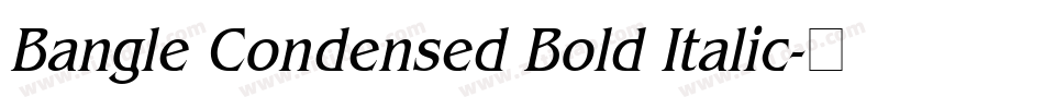 Bangle Condensed Bold Italic字体转换